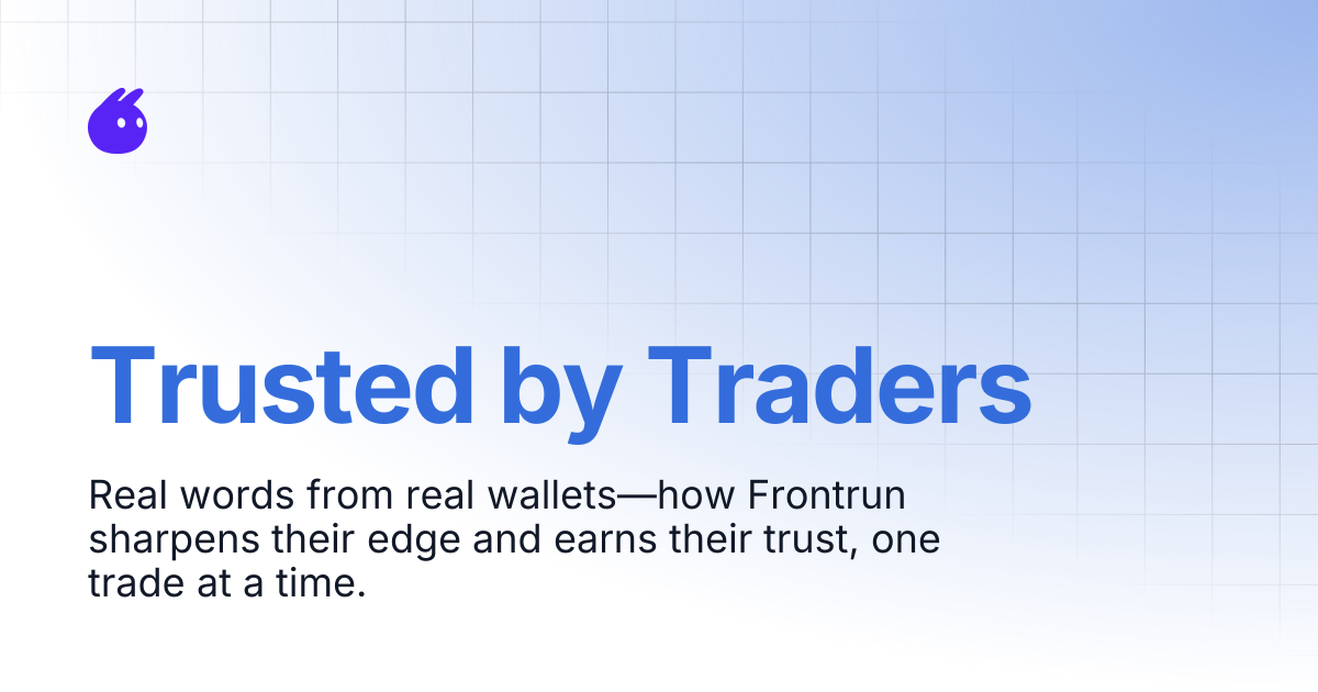 Trusted by Traders | Frontrun.pro Docs